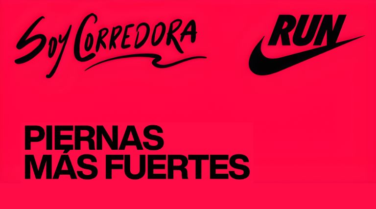 Piernas más fuertes x Nike